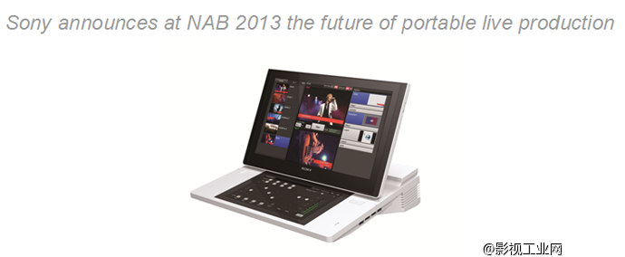 ​NAB2013 全新的便携式现场制作解决方案　